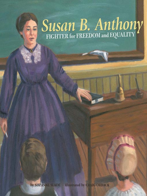 Title details for Susan B. Anthony by Suzanne Slade - Available
